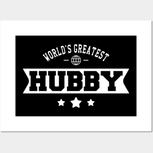 Hubby - World's greatest hubby Posters and Art
